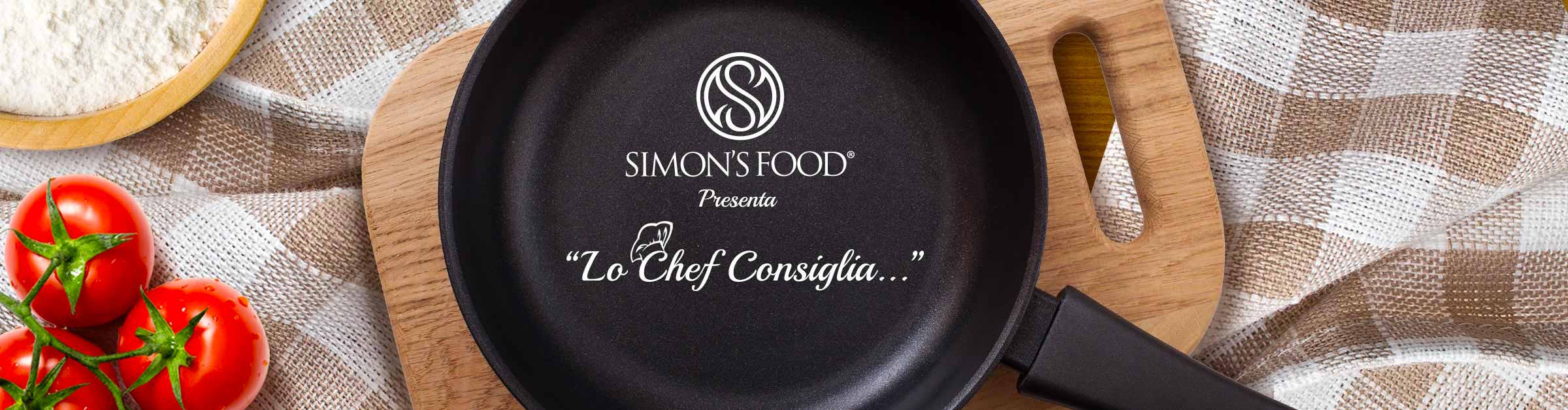 Lo Chef Consiglia, video ricette – Simon Italian Food Lo Chef Consiglia, video ricette - Simon Italian Food