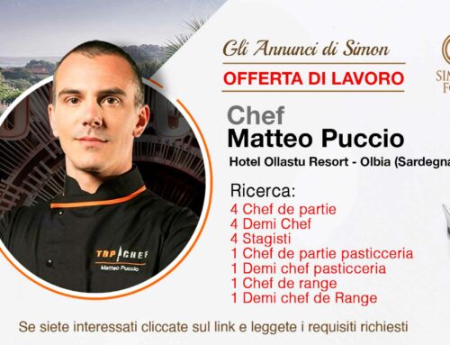 Lo Chef Matteo Puccio ricerca personale per Hotel Ollastu Resort in Sardegna (Olbia)