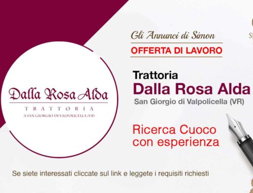 Cercasi Cuoco per Trattoria Dalla Rosa Alda a San Giorgio di Valpolicella (VR)