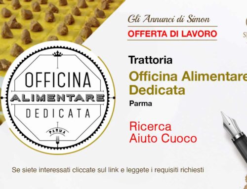 Cercasi Aiuto Cuoco per Trattoria Officina Alimentare Dedicata a Parma